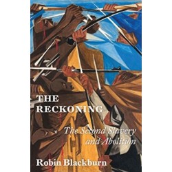 The Reckoning: From the Second Slavery to Abolition, 1776-1888