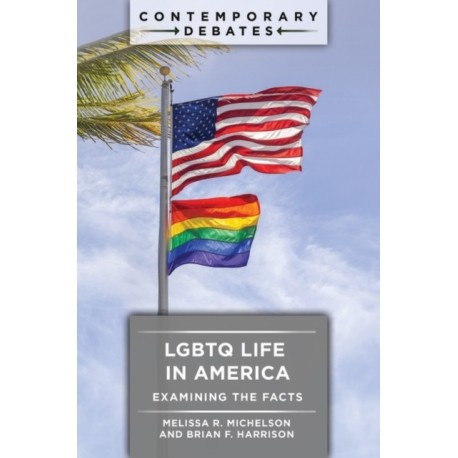 LGBTQ Life in America: Examining the Facts