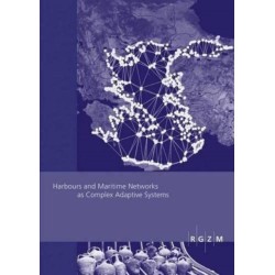 Harbours and Maritime Networks as Complex Adaptive Systems
