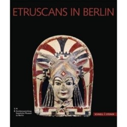 Etruscans in Berlin: Etruscan art from the Berlin Antikensammlung. An introduction