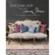 Find Your Style with Annie Sloan: Room Recipes for Iconic Interiors