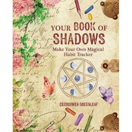 Your Book of Shadows: Make Your Own Magical Habit Tracker