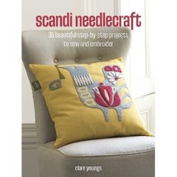 Scandi Needlecraft: 35 step-by-step projects to make: Beautiful Accessories, Gifts, Clothes, and Soft Furnishings to Sew and Embroider