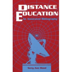 Distance Education: An Annotated Bibliography