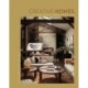 Creative Homes: Evocative, Eclectic and Carefully Curated Interiors