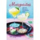 Margaritas: More Than 45 Classic & Contemporary Recipes