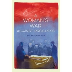 A Woman's War against Progress
