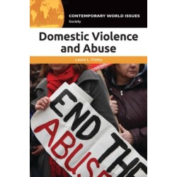Domestic Violence and Abuse: A Reference Handbook