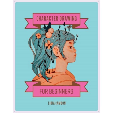 Character Drawing with Alcohol Markers: How to Draw Manga-Inspired Illustrations for Beginners