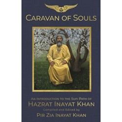 Caravan of Souls: An Introduction to the Sufi Path of Hazrat Inayat Khan