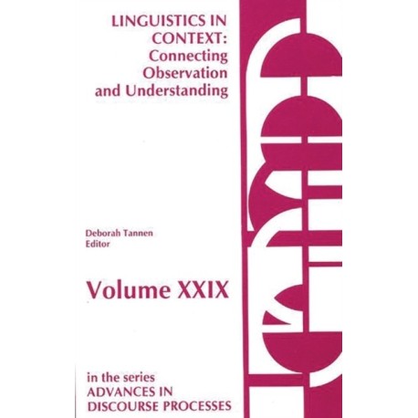 Linguistics in Context--Connecting Observation and Understanding