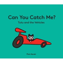 Can You Catch Me? Tutu and the Vehicles