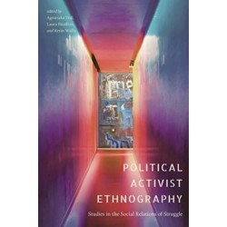 Political Activist Ethnography: Studies in the Social Relations of Struggle