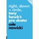 Right, Down + Circle: Tony Hawk's Pro Skater