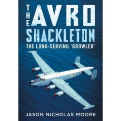 The Avro Shackleton: The Long-Serving 'Growler'