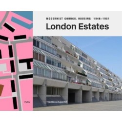 London Estates: Modernist Council Housing 1946-1981