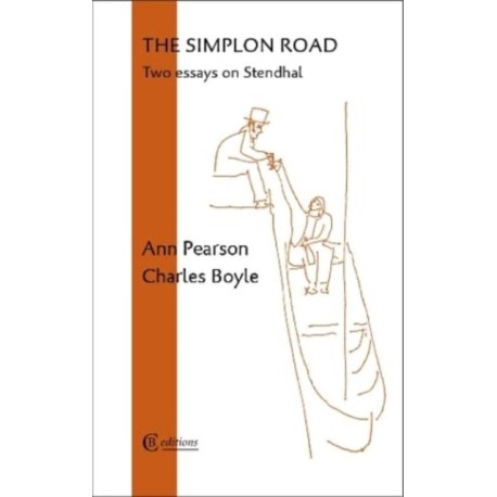 The Simplon Road: Two essays on Stendhal