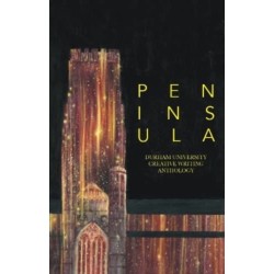 Peninsula: Durham University Creative Writing Anthology: 2022
