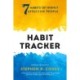 The 7 Habits of Highly Effective People: Habit Tracker: (Life Goals, Daily Habits Journal, Goal Setting)