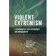 Violent Extremism: A Handbook of Risk Assessment and Management