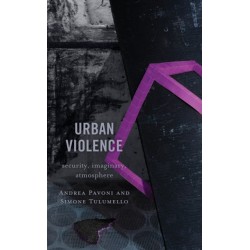 Urban Violence: Security, Imaginary, Atmosphere