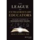 The League of Extraordinary Educators: The Secret Strategies of Transformational Teachers