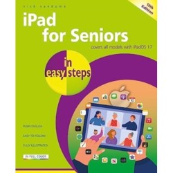 iPad for Seniors in easy steps: Covers all models with iPadOS 17