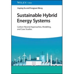 Sustainable Hybrid Energy Systems: Carbon Neutral Approaches, Modeling, and Case Studies