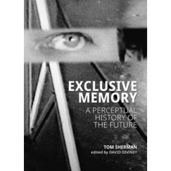 Exclusive Memory: A Perceptual History of the Future