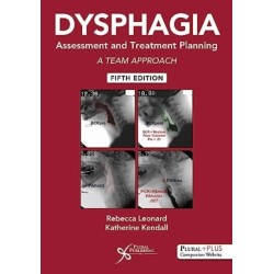 Dysphagia Assessment and Treatment Planning: A Team Approach