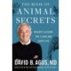 The Book of Animal Secrets: Nature's Lessons for a Long and Happy Life