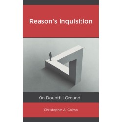 Reason’s Inquisition: On Doubtful Ground