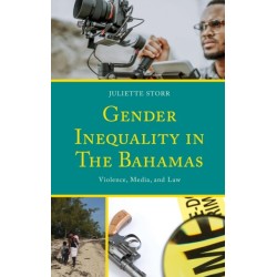 Gender Inequality in The Bahamas: Violence, Media, and Law