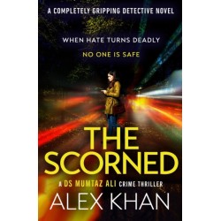 The Scorned: A twisty, gripping, contemporary detective novel with an unforgettable main character