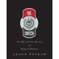 The Switch: An Off and on History of Digital Humans