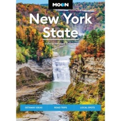 Moon New York State (Ninth Edition): Getaway Ideas, Road Trips, Local Spots