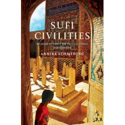 Sufi Civilities: Religious Authority and Political Change in Afghanistan
