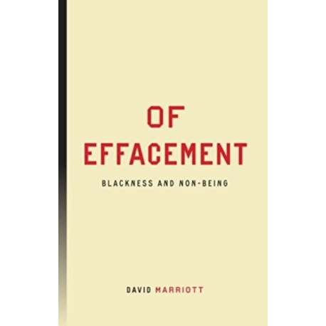 Of Effacement: Blackness and Non-Being