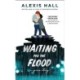 Waiting for the Flood