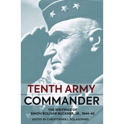 Tenth Army Commander: The World War II Diary of Simon Bolivar Buckner Jr.