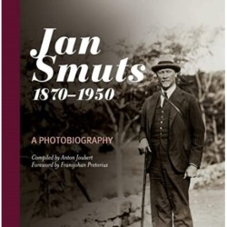 Jan Smuts, 1870–1950: A Photobiography