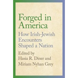 Forged in America: How Irish-Jewish Encounters Shaped a Nation