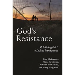 God's Resistance: Mobilizing Faith to Defend Immigrants