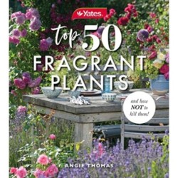 Yates Top 50 Fragrant Plants and How Not to Kill Them!