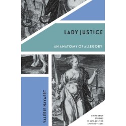 Lady Justice: An Anatomy of Allegory