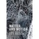 Matter and Motion: A Brief History of Kinetic Materialism