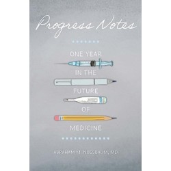 Progress Notes: One Year in the Future of Medicine