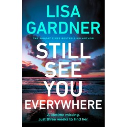 Still See You Everywhere: the brand new gripping crime thriller from No. 1 bestselling author