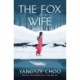 The Fox Wife: an enchanting historical mystery from the New York Times bestselling author of The Night Tiger and a previous Reese’s Book Club pick