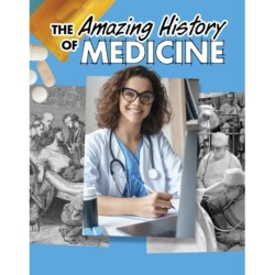 The Amazing History of Medicine